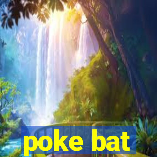 poke bat